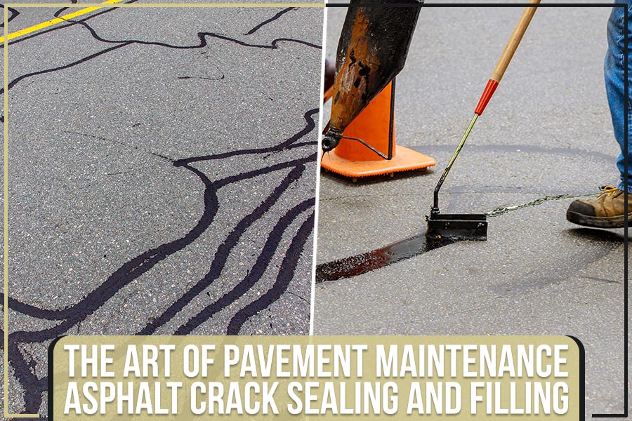The Art Of Pavement Maintenance: Asphalt Crack Sealing And Filling