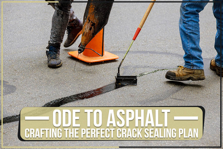 Ode To Asphalt: Crafting The Perfect Crack Sealing Plan