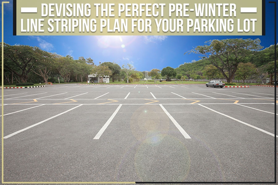 Devising The Perfect Pre-Winter Line Striping Plan For Your Parking Lot