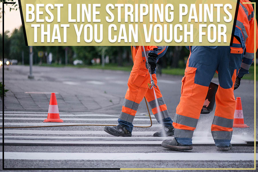 Best Line Striping Paints That You Can Vouch For